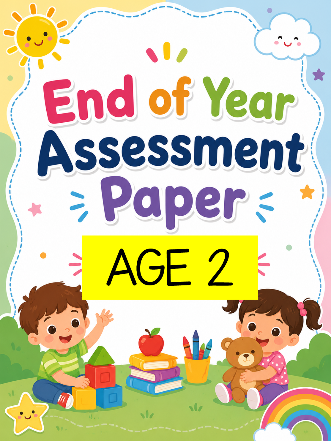 AGE 2 END OF YEAR ASSESSMENT PAPER