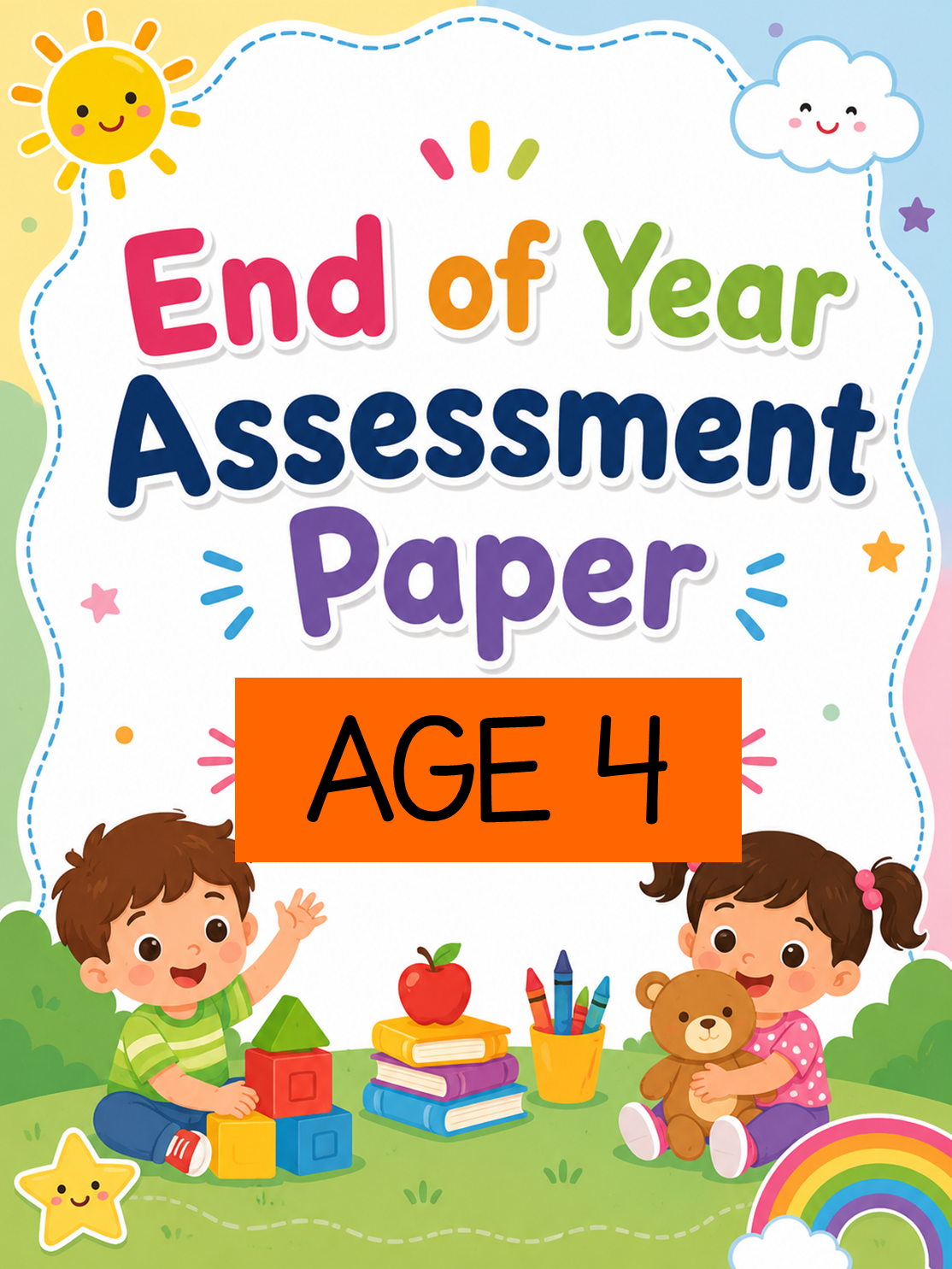 AGE 4 END OF YEAR ASSESSMENT PAPER